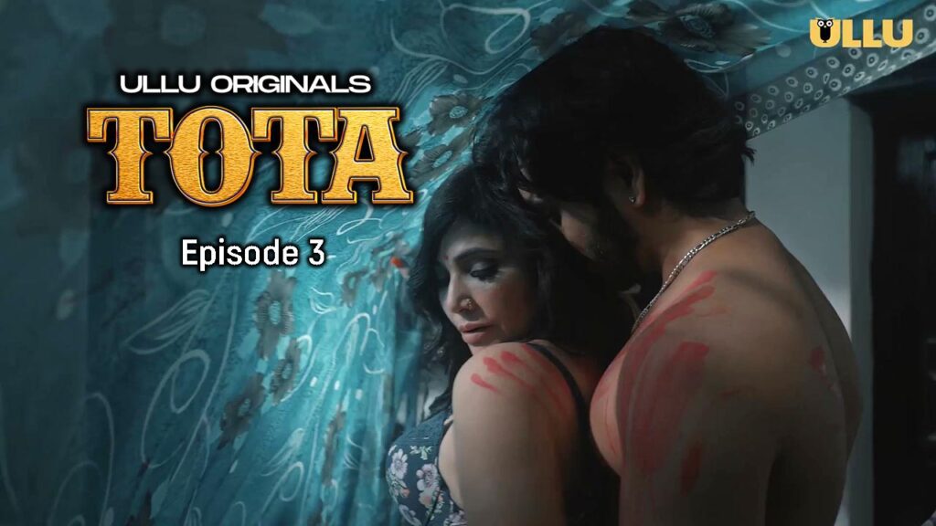 Tota Part 1 S01E03 2024 Ullu Hindi Hot Web Series
